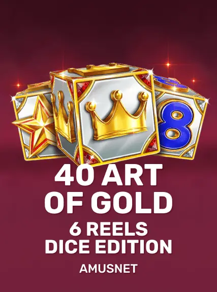 40ArtofGold6ReelsDiceEdition